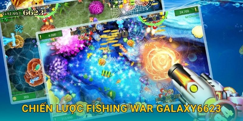 Chiến lược Fishing War Galaxy6623